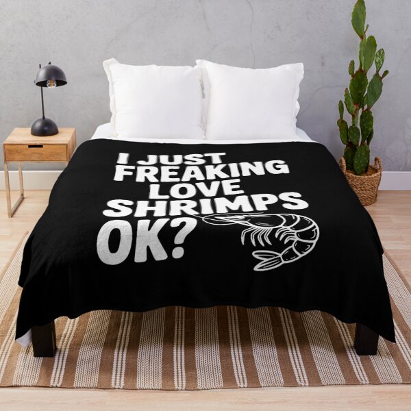 Item preview, I Just Freaking Love Shrimps Ok? designed and sold by Frank Ring.