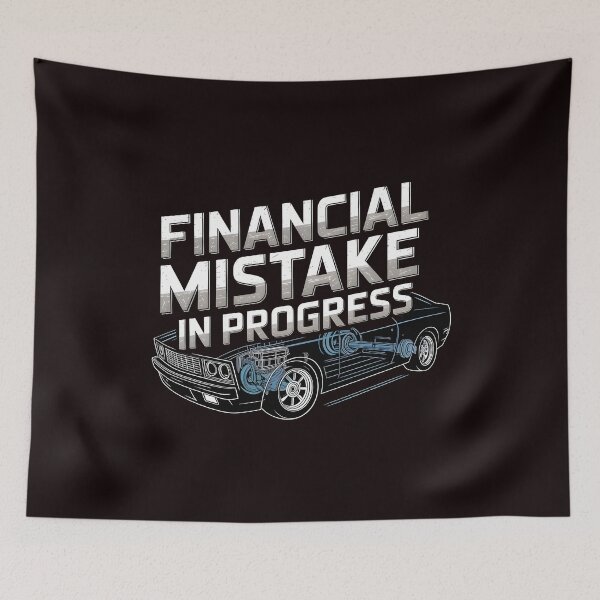 Item preview, Financial Mistake In Progress – Car Lover Mechanic Humor Design designed and sold by Redgiant87x.