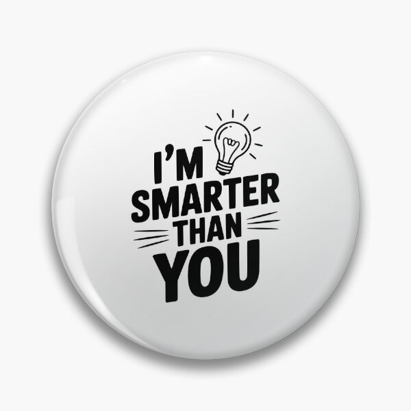 Item preview, I'm Smarter than You designed and sold by Frank Ring.