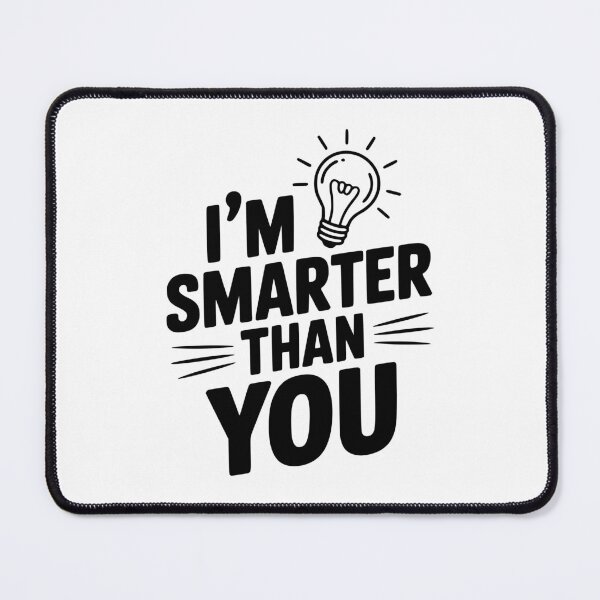 Item preview, I'm Smarter than You designed and sold by Frank Ring.