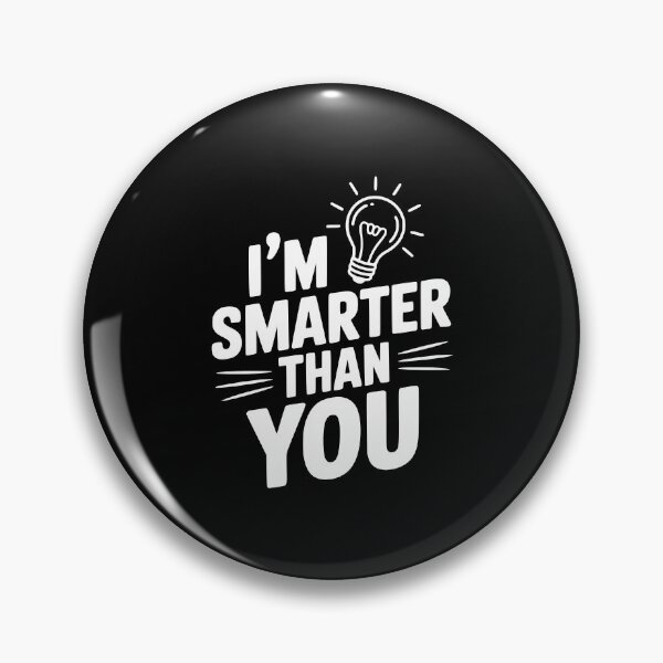 Item preview, I'm Smarter than You designed and sold by Frank Ring.