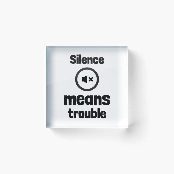 Item preview, Silence Means Trouble Funny Parenting Shirt designed and sold by DrakesTees.