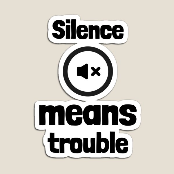 Item preview, Silence Means Trouble Funny Parenting Shirt designed and sold by DrakesTees.