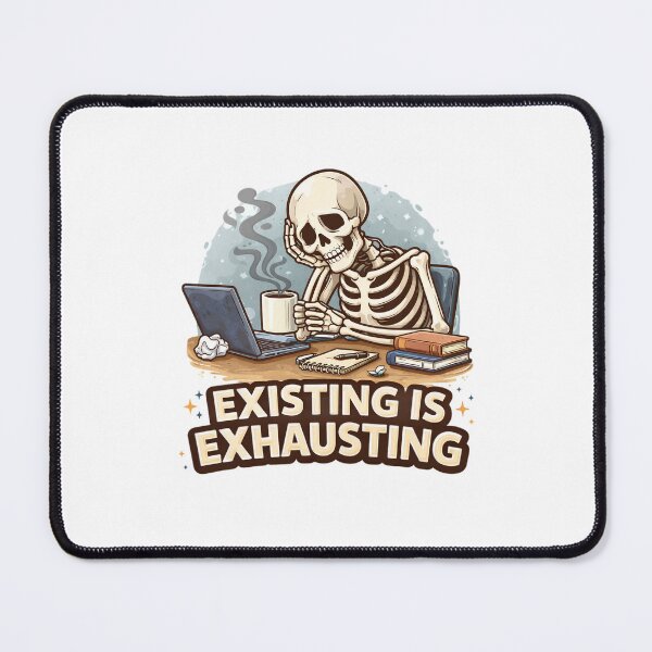 Item preview, Existing Is Exhausting Funny Skeleton Design designed and sold by RED-MAR store.