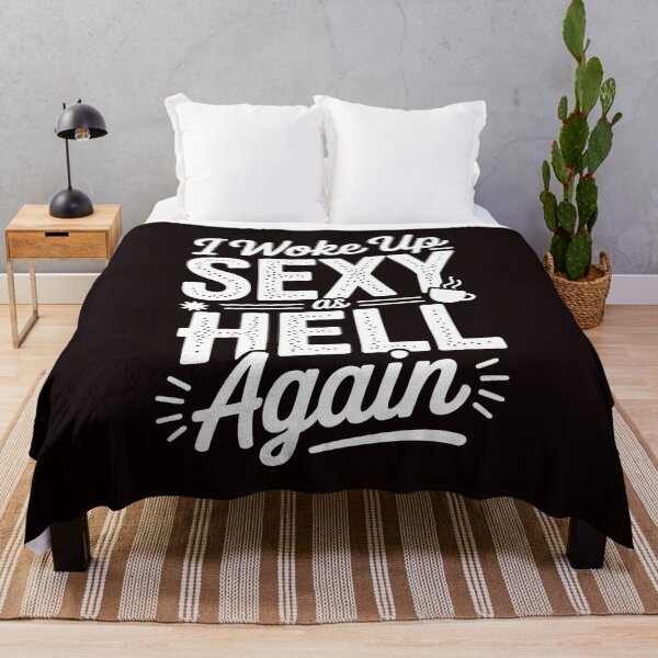 Item preview, I Woke Up Sexy As Hell Again – Funny Women Saying Sarcastic Design designed and sold by Redgiant87x.