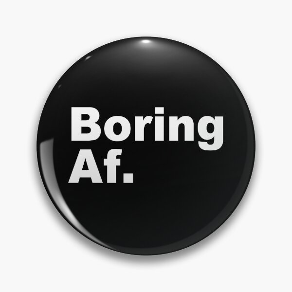 Item preview, Boring af designed and sold by Random Tees.