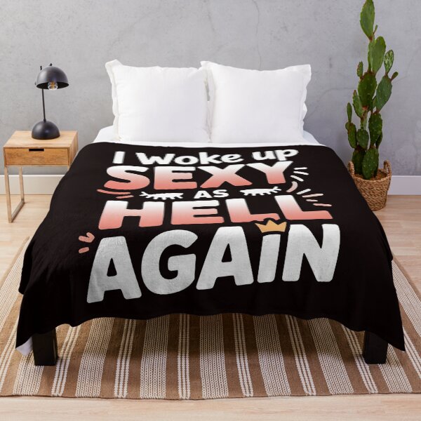 Item preview, I Woke Up Sexy As Hell Again – Sarcastic Funny Saying For Women designed and sold by Redgiant87x.