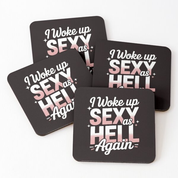 Item preview, I Woke Up Sexy As Hell Again – Funny Women Saying Bold Sarcasm designed and sold by Redgiant87x.