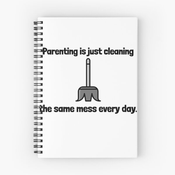 Item preview, Parenting Is Just Cleaning The Same Mess Every Day Funny Parenting Shirt designed and sold by DrakesTees.