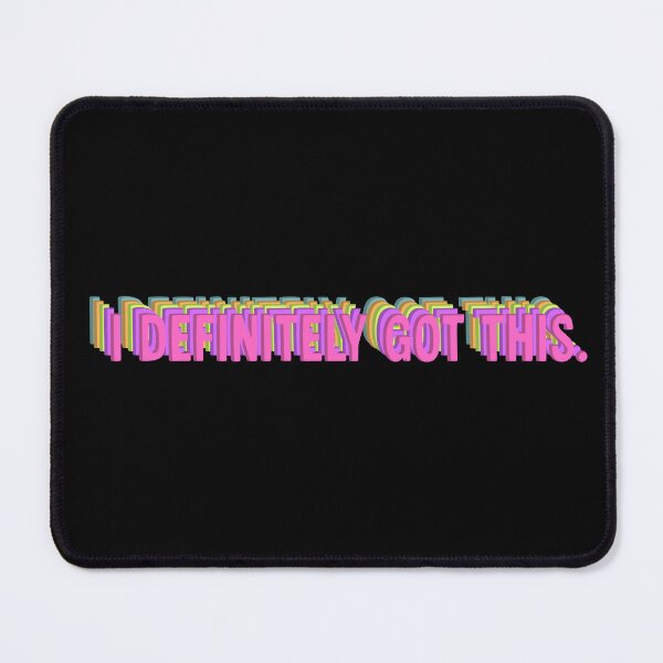 Item preview, I Definitely Got This Motivation Quote designed and sold by CDPrintsDesigns.