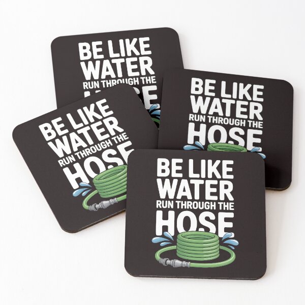 Artikelvorschau, Sei wie Wasser, das durch den Gartenschlauch fließt – Sarkastischer Spruch, Humor für Erwachsene entworfen und verkauft von Redgiant87x.