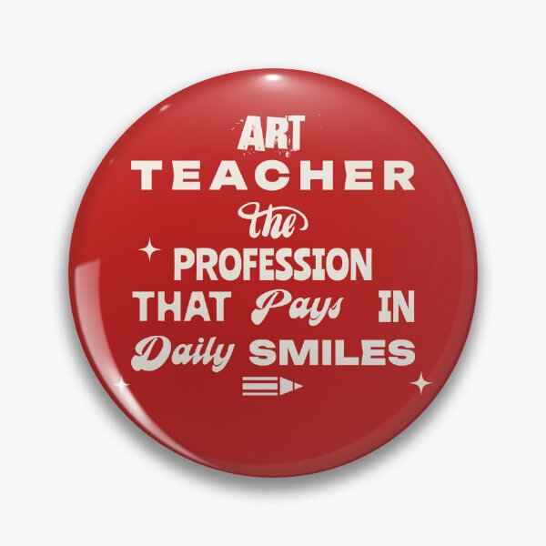 Item preview, Art Teacher - The profession that pays in daily smiles, teacher appreciation gift designed and sold by BriAngelaBubbleDesigns.
