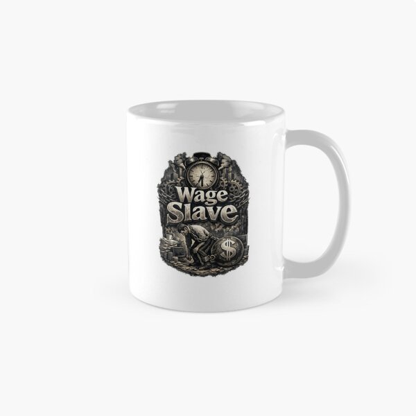Item preview, Wage Slave designed and sold by WindSongDesign.