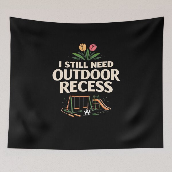 Item preview, I Still Need Outdoor Recess Funny Teacher Quote Minimal Spring Flowers Design designed and sold by bilal sibgui.