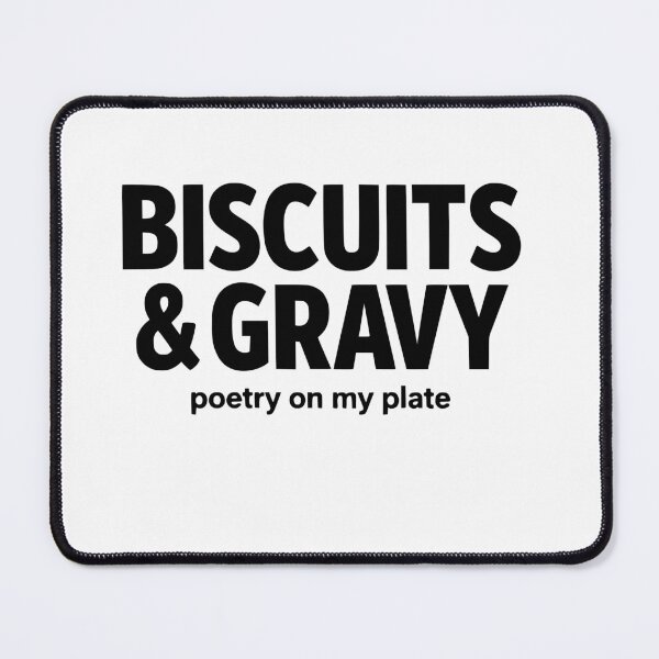 Item preview, Biscuits & Gravy Poetry On My Plate - Funny Southern Food designed and sold by faridman.