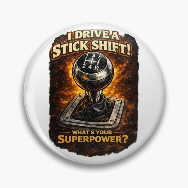 Item preview, I Drive a Stick Shift What's Your Superpower designed and sold by SnarkyPizzaGuy.