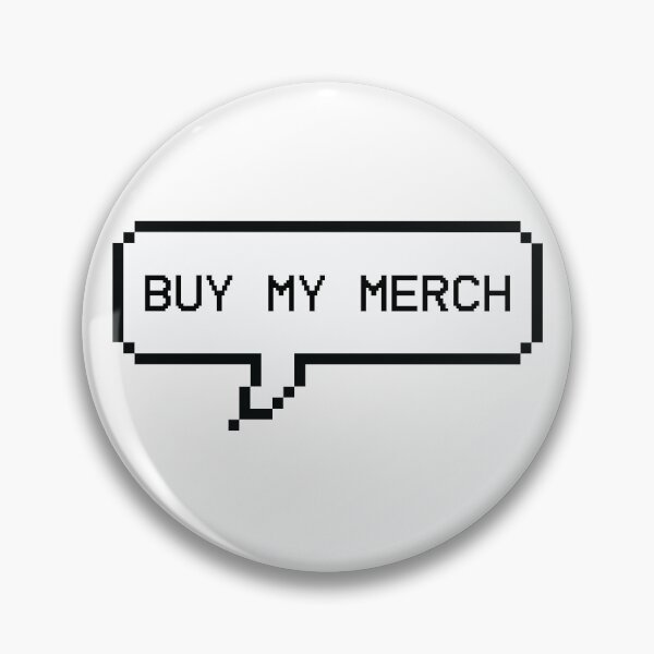 Item preview, Pixel speech bubble of "Buy my merch" designed and sold by Shiraufa.