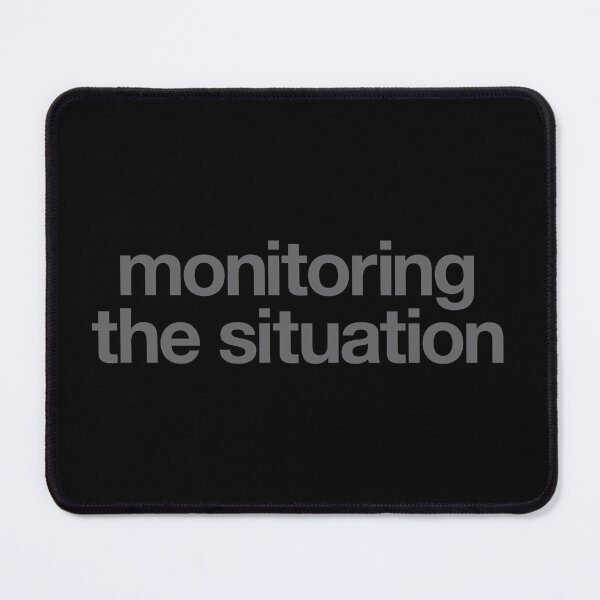 Item preview, Monitoring the Situation designed and sold by The Common Tee.