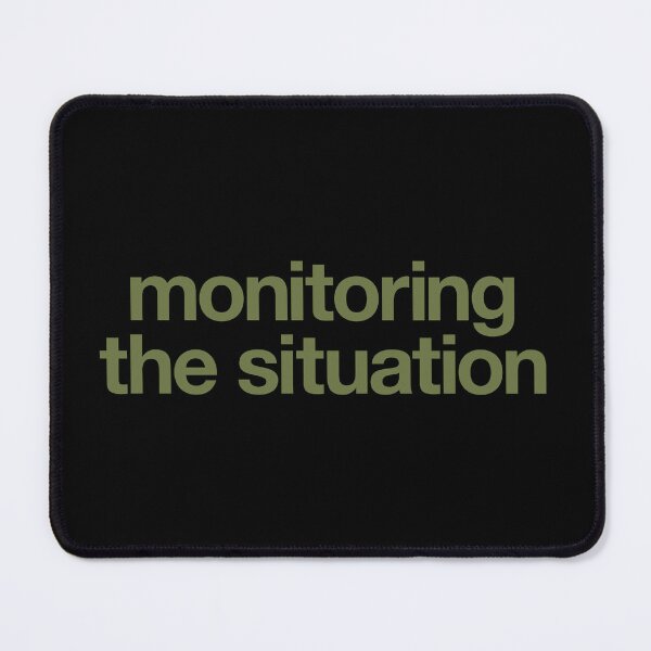 Item preview, Monitoring the Situation designed and sold by The Common Tee.