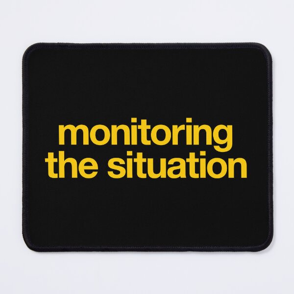 Item preview, Monitoring the Situation designed and sold by The Common Tee.