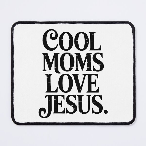 Item preview, Cool Moms Love Jesus. designed and sold by jkrphoto.