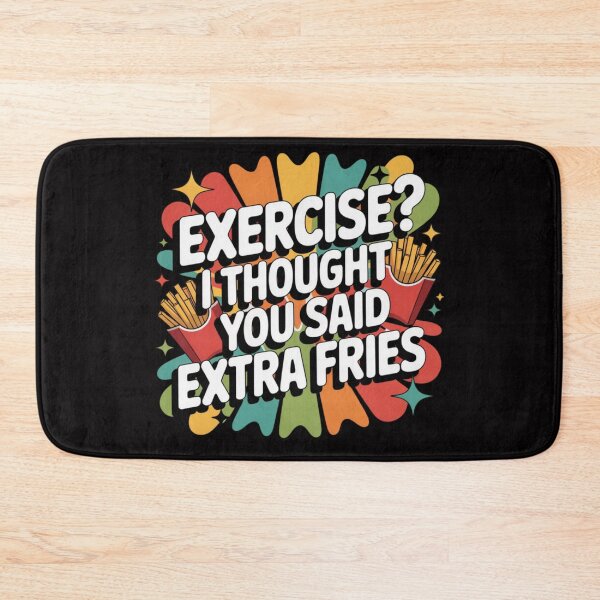 Item preview, Exercise I Thought You Said Extra Fries Funny Food Humor designed and sold by MagicSD Designs.
