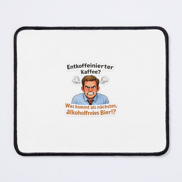 Item preview, Decaf coffee? What's next, non-alcoholic beer!? – Funny Coffee Meme Stickers designed and sold by BloeHoerBaekAut Sticker .