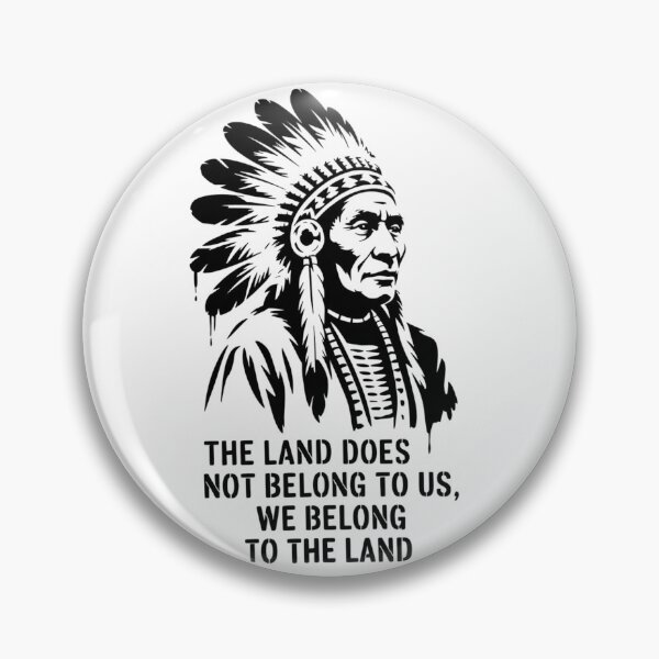 Item preview, Native American - The land does not belong to us, we belong to the land designed and sold by 123ks.