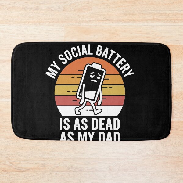Item preview, My Social Battery Is As Dead As My Dad Funny Introvert designed and sold by Dressed For  Duty.