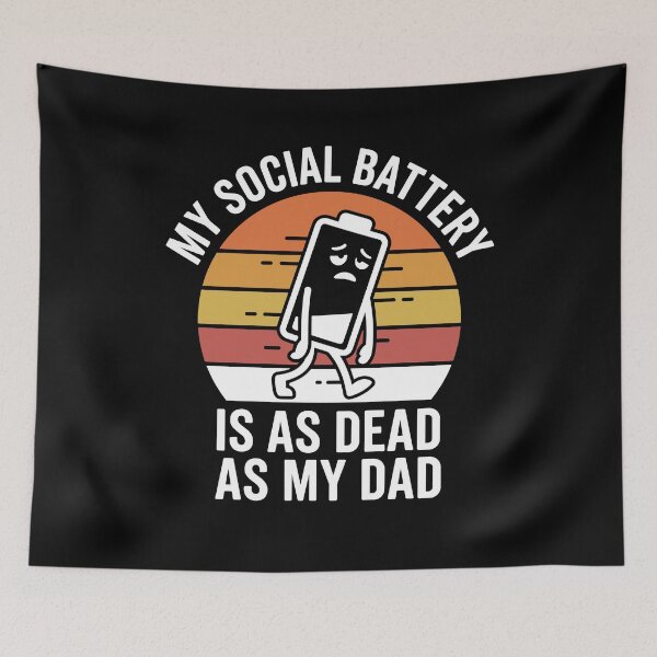 Item preview, My Social Battery Is As Dead As My Dad Funny Introvert designed and sold by Dressed For  Duty.