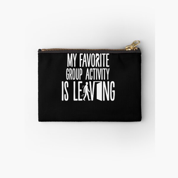 Item preview, Funny Introvert My Favorite Group Activity Is Leaving designed and sold by Dressed For  Duty.