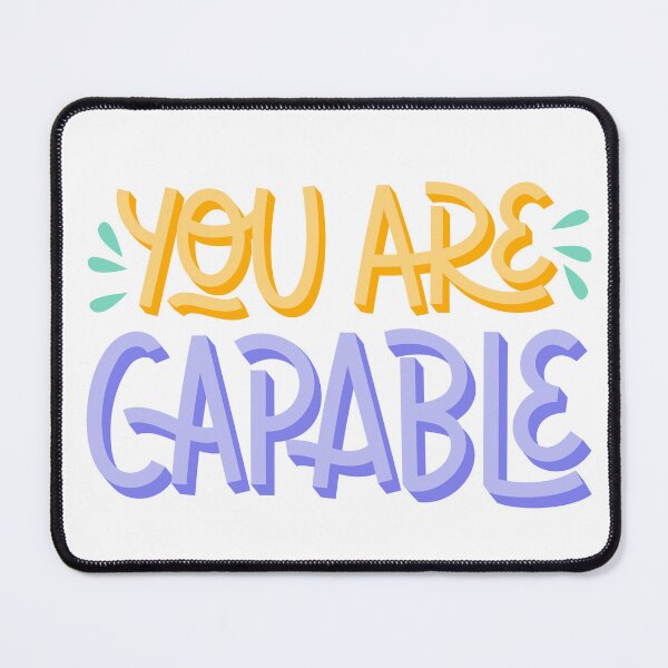 Item preview, Are you capable?? Positive Quote Mental Health Art designed and sold by FunSticky14.