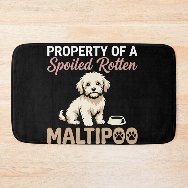 Item preview, Property of a Spoiled Rotten Maltipoo Dog Breed Pet designed and sold by Dressed For  Duty.