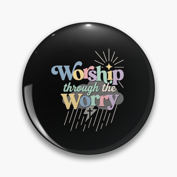 Item preview, Christian Faith Worship Through The Worry Religious designed and sold by Dressed For  Duty.