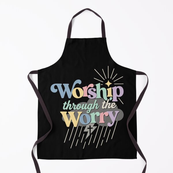 Item preview, Christian Faith Worship Through The Worry Religious designed and sold by Dressed For  Duty.