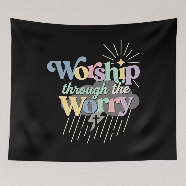 Item preview, Christian Faith Worship Through The Worry Religious designed and sold by Dressed For  Duty.