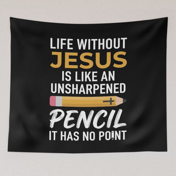 Item preview, Life Without Jesus Is Like An Unsharpened Pencil Christian designed and sold by Dressed For  Duty.