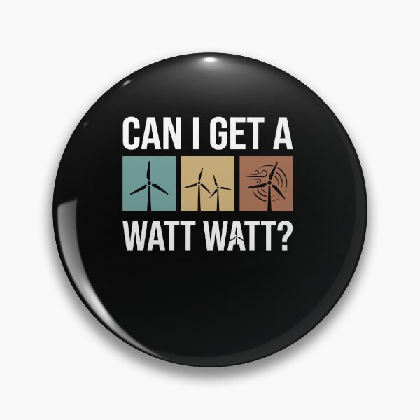 Item preview, Can I Get A Watt Watt Windmill Wind Turbine Engineers Tech designed and sold by Dressed For  Duty.