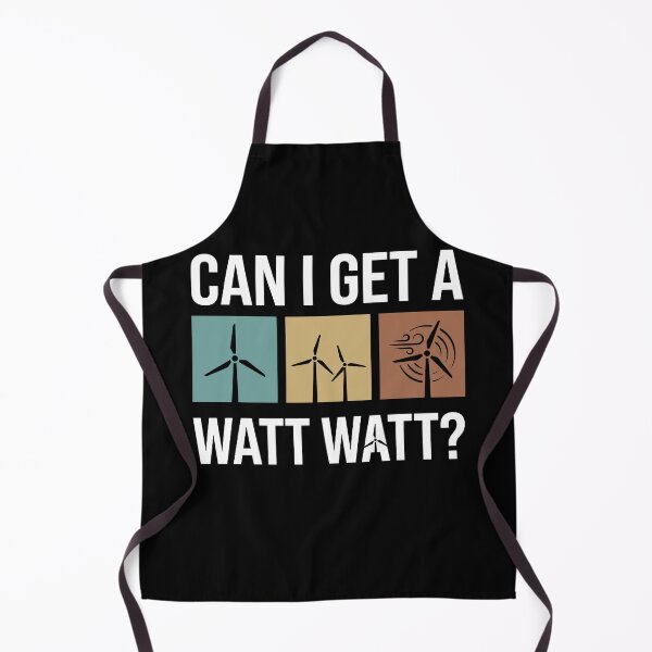 Item preview, Can I Get A Watt Watt Windmill Wind Turbine Engineers Tech designed and sold by Dressed For  Duty.