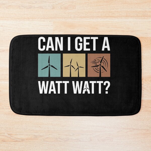 Item preview, Can I Get A Watt Watt Windmill Wind Turbine Engineers Tech designed and sold by Dressed For  Duty.
