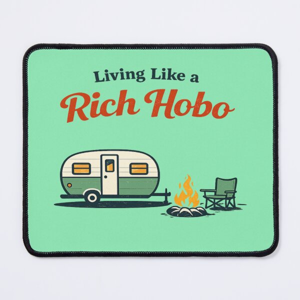 Item preview, Living Like a Rich Hobo Camping Design designed and sold by artbylee01.