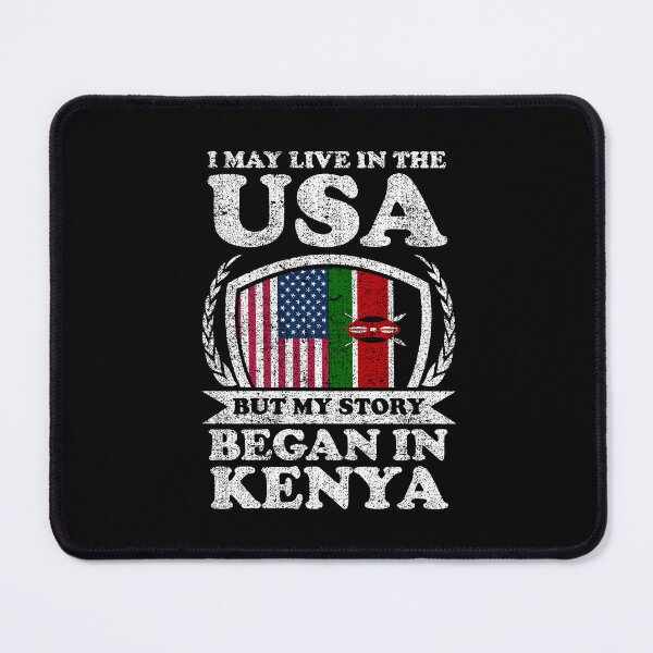 Item preview, I May Live In USA But My Story Began In Kenya designed and sold by GabbyKash.