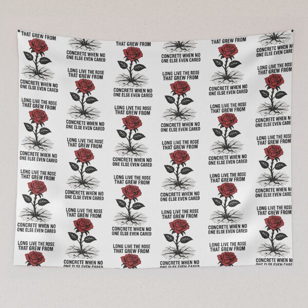 Item preview, 2pac Lyric - Long Live The Rose That Grew From The Concrete When No One Else Ever Cared - Style Street Art designed and sold by Donsean22.