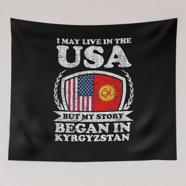 Item preview, I May Live In USA But My Story Began In Kyrgyzstan designed and sold by GabbyKash.