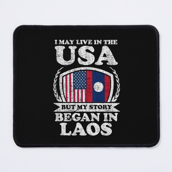 Item preview, I May Live In USA But My Story Began In Laos designed and sold by GabbyKash.