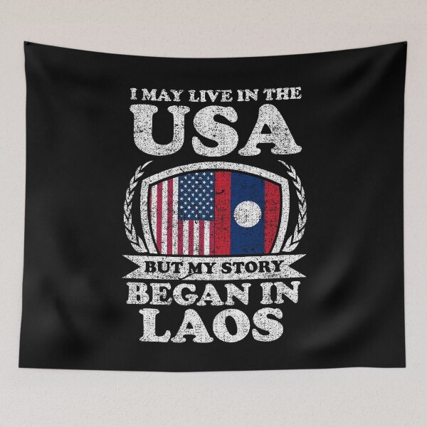 Item preview, I May Live In USA But My Story Began In Laos designed and sold by GabbyKash.