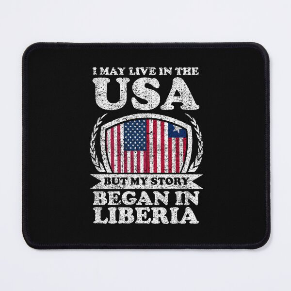 Item preview, I May Live In USA But My Story Began In Liberia designed and sold by GabbyKash.