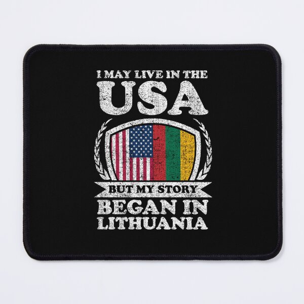 Item preview, I May Live In USA But My Story Began In Lithuania   designed and sold by GabbyKash.