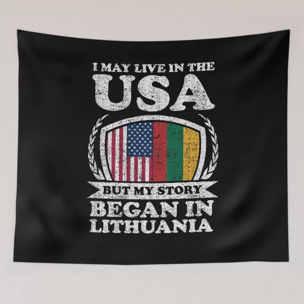 Item preview, I May Live In USA But My Story Began In Lithuania   designed and sold by GabbyKash.