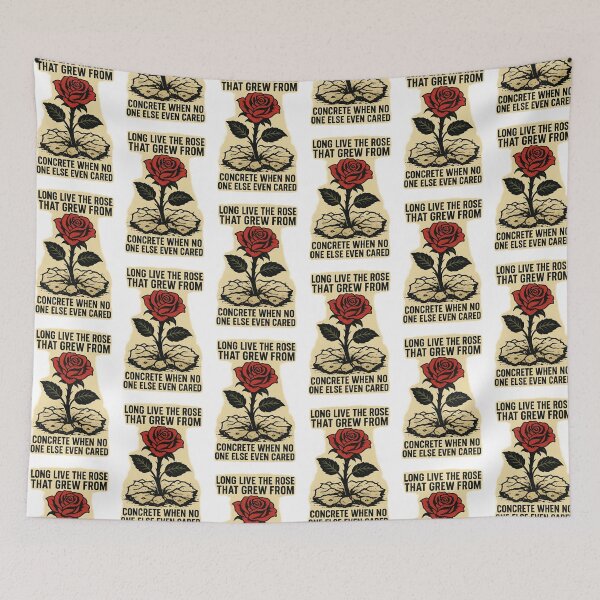 Item preview, Tupac Lyric - Long Live The Rose That Grew From The Concrete When No One Else Ever Cared - Style Street Art designed and sold by Donsean22.